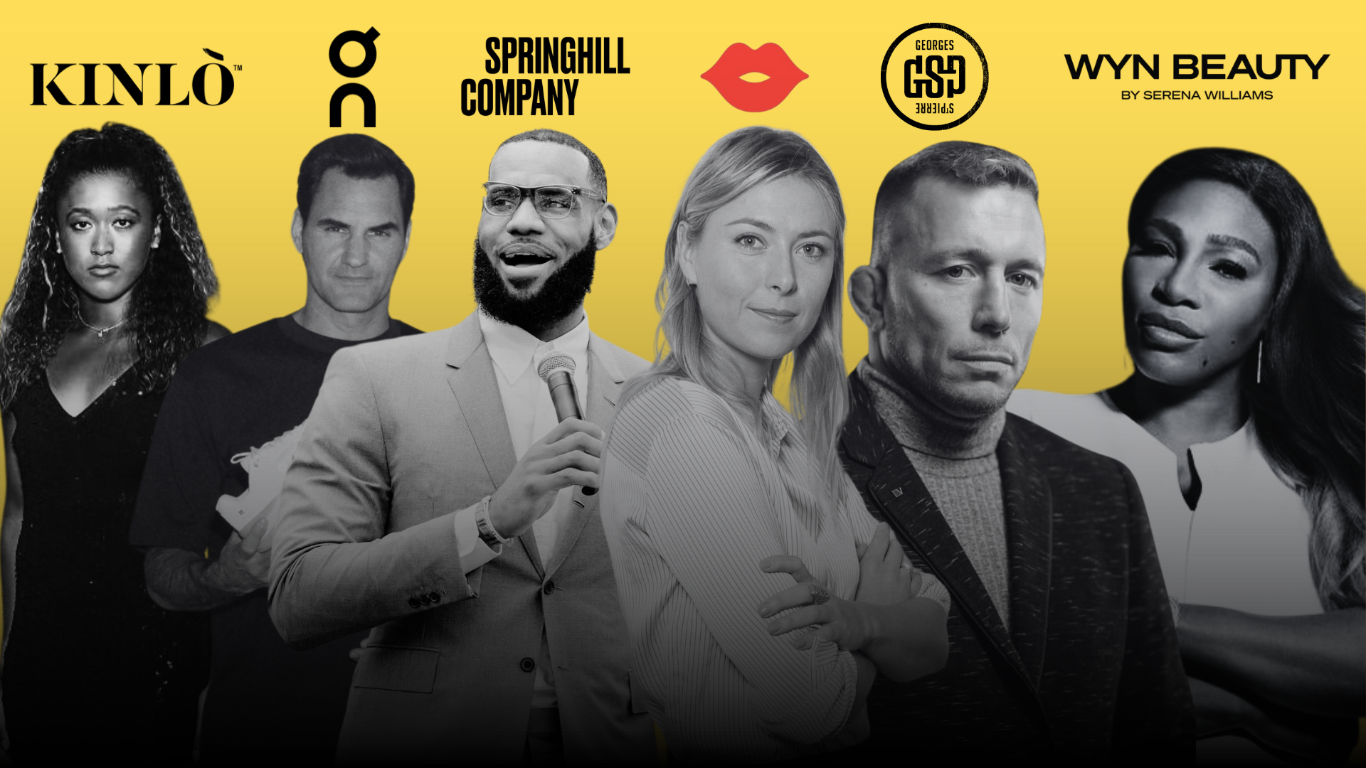 Entrepreneurial athletes: Naomi Osaka, Roger Federer, Lebron James, Maria Sharapova, George St. Pierre, Serena Williams